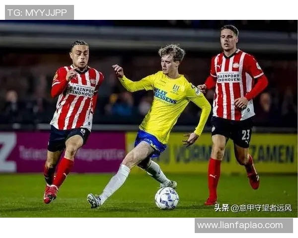 瓦尔维克主场迎战埃因霍温双方争夺关键三分的激烈对决